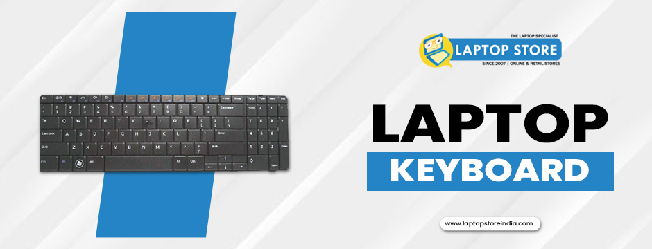 Upgrade Your Typing Experience with a Premium Range of Laptop Keyboards